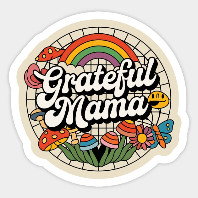 grateful mama Sticker by ArtistTee ⭐⭐⭐⭐⭐